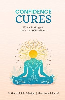 Confidence Cures: The Art of Self-Wellness