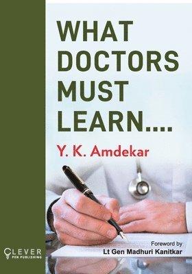 Dr Amdekar - What Doctors Must Learn, Häftad