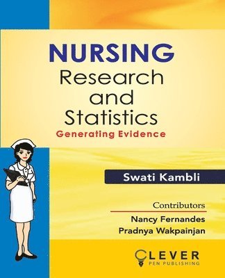 Swati Kambli, Nancy Fernandes, Pradnya Wakpainjan - "Nursing Research and Statistics, Häftad