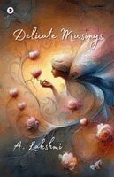 Lakshmi a - Delicate Musings, Häftad