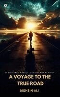 Mohsin Ali - Voyage to the True Road, Häftad. Tillgänglighet: Lägg i varukorg