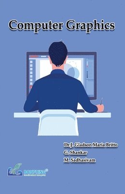 J Gladson Maria Britto, Shankar G, M Sadhasivam - Computer Graphics, Häftad