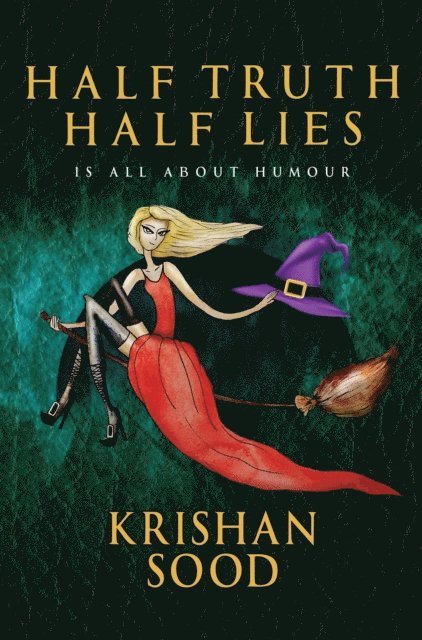 Krishan Sood - Half Truth Half Lies, E-bok