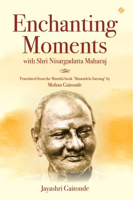 Jayashri Gaitonde - Enchanting Moments with Shri Nisargadatta Maharaj, E-bok