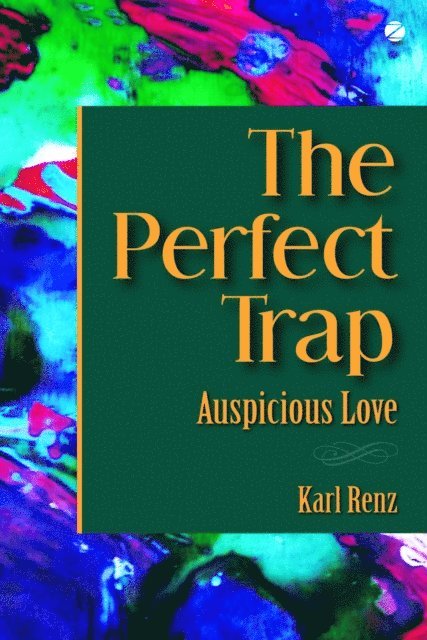 Karl Renz - Perfect Trap: Auspicious Love, E-bok