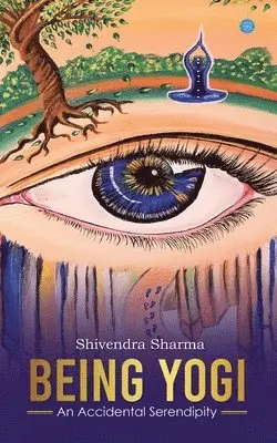 Shivendra Sharma - being yogi, Häftad. Tillgänglighet: Lägg i varukorg