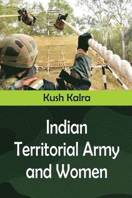 Kush Kalra - Indian Territorial Army and Women, Häftad