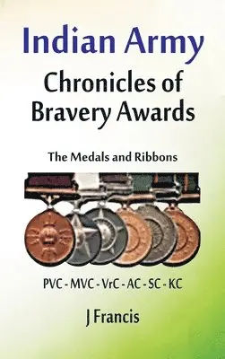 J. Francis - Indian Army: The Medals and Ribbons, Inbunden. Tillgänglighet: Lägg i varukorg