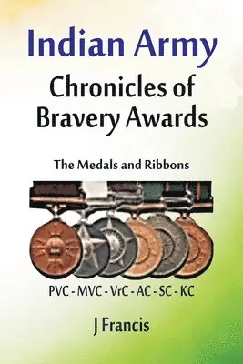J. Francis - Indian Army: The Medals and Ribbons, Häftad. Tillgänglighet: Lägg i varukorg