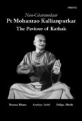 Non-Gharanedaar Pt Mohanrao Kallianpurkar The Paviour of Kathak