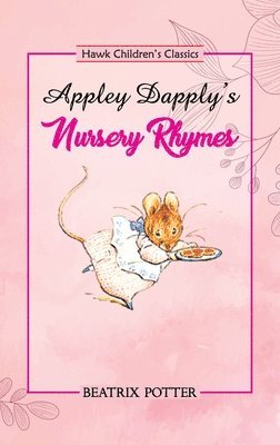 Beatrix Potter - Appley Dapply's Nursery Rhymes, Häftad