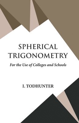 I Todhunter - Spherical Trigonometry, Häftad
