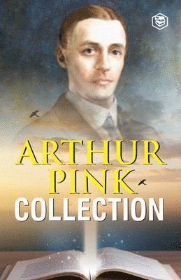 Arthur Pink - Arthur W. Pink Collection, Häftad