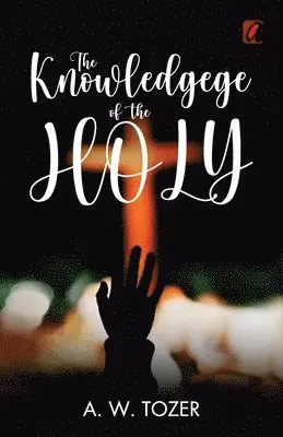 a W Tower - Knowledge of the Holy, Häftad. Tillgänglighet: Lägg i varukorg
