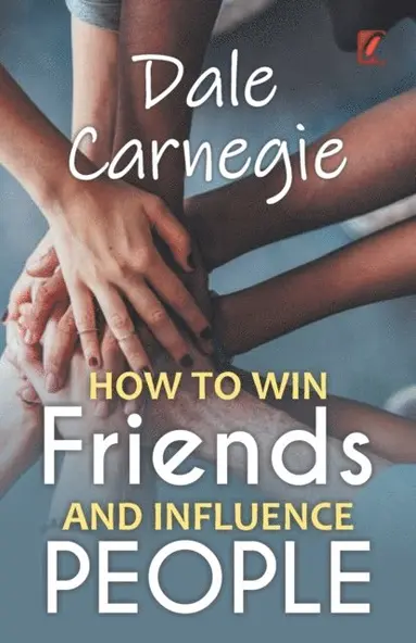 Dale Carnegie - How to win friends and influence people: Dale carnegie, Häftad