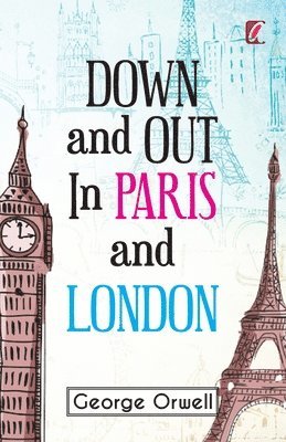 George Orwell - Down & out in Paris and London, Häftad