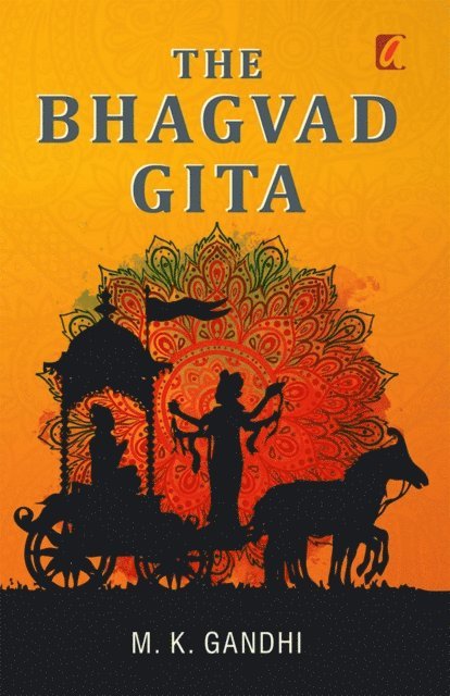 M.K Gandhi - Bhagwad Geeta, E-bok