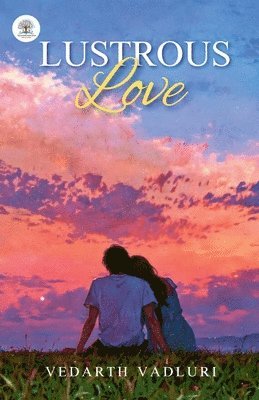 Vedharth Vadluri - Lustrous Love, Häftad