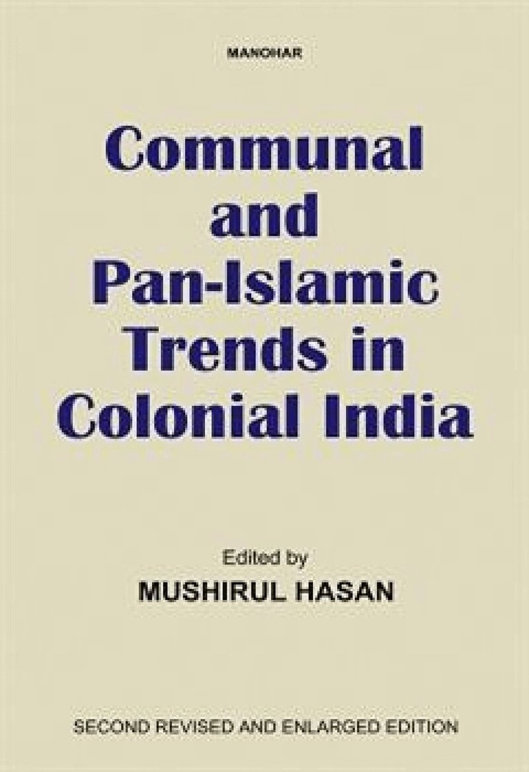 Mushirul Hasan - Communal and Pan-Islamic Trends in Colonial India, Inbunden. Tillgänglighet: Tillfälligt slut