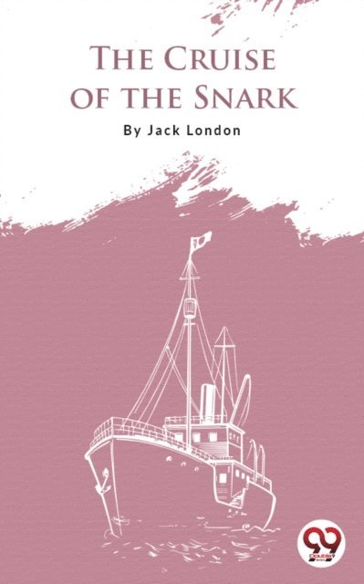 Jack London - Cruise Of The Snark, E-bok