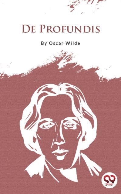 Oscar Wilde - De Profundis, E-bok