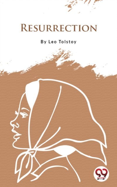 Leo Tolstoy - Resurrection, E-bok