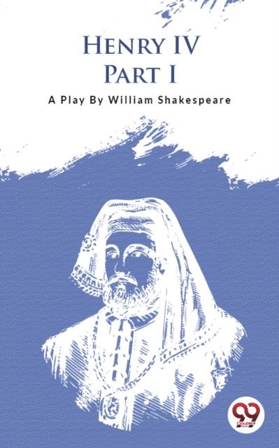 William Shakespeare - Henry Iv Part-I, E-bok
