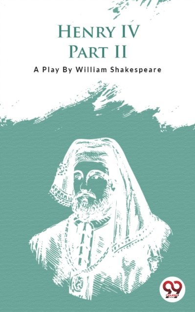 William Shakespeare - Henry Iv Part-Ii, E-bok