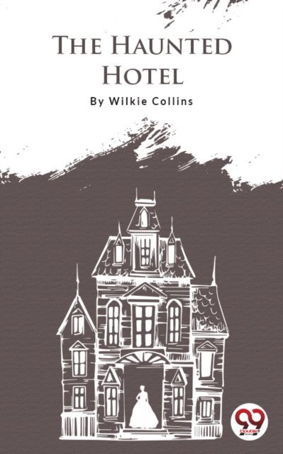 Wilkie Collins - Haunted Hotel, E-bok