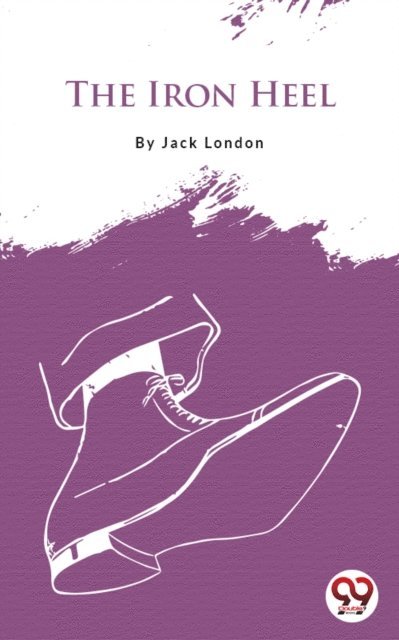 Jack London - Iron Heel, E-bok