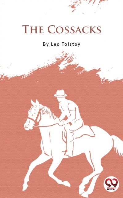 Leo Tolstoy - Cossacks, E-bok