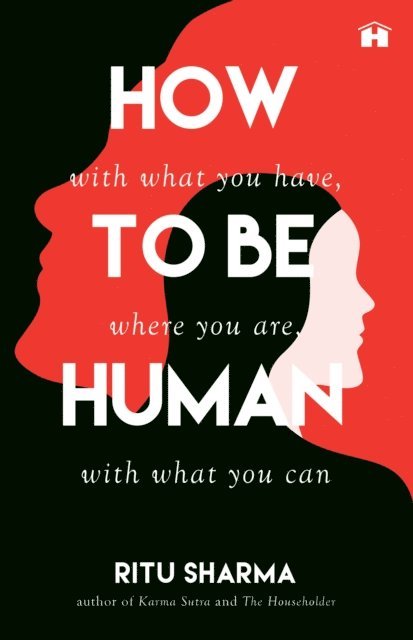 Ritu Sharma - How to Be Human, E-bok