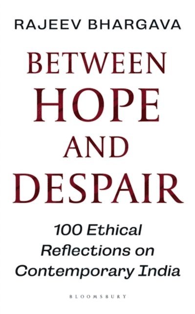 Rajeev Bhargava - Between Hope and Despair, E-bok