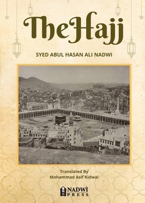 Syed Abul Hasan Ali Nadwi, Nadwi Press - Hajj, Häftad. Tillgänglighet: Lägg i varukorg