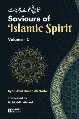 Syed Abul Hasan Ali Nadwi, Nadwi Press - Saviours of Islamic Spirit- Volume 1, Häftad. Tillgänglighet: Lägg i varukorg