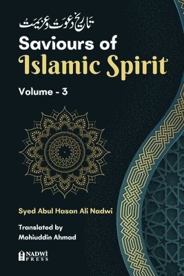 Syed Abu Hasan Ali Nadwi, Nadwi Press - Saviours of Islamic Spirit - Volume 3, Häftad. Tillgänglighet: Lägg i varukorg