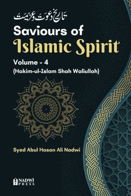 Syed Abu Hasan Ali Nadwi, Nadwi Press - Saviours of Islamic Spirit - Volume 4, Häftad. Tillgänglighet: Lägg i varukorg