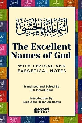Nadwi Press - Excellent Names of God with Lexical and Exegetical Notes, Häftad. Tillgänglighet: Lägg i varukorg