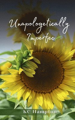 Kc Hampton - Unapologetically Imperfect, Häftad