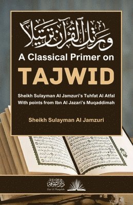 Sheikh Sulayman Al Jamzuri, Dar Ul Thaqafah - Classical Primer on Tajwid, Häftad