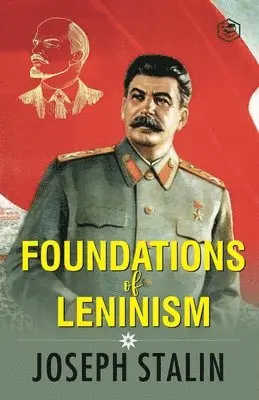 J. V. Stalin - Foundations of Leninism, Häftad. Tillgänglighet: Lägg i varukorg