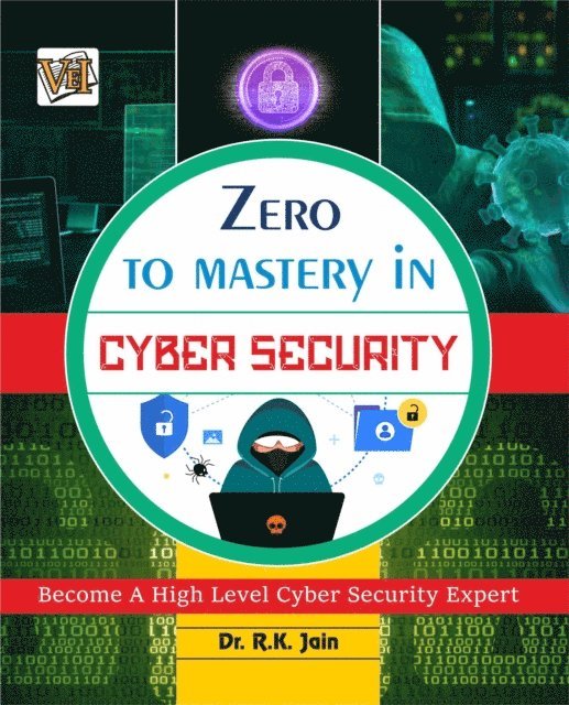 RAJIV JAIN - Zero To Mastery In Cybersecurity- Become Zero To Hero In Cybersecurity, This Cybersecurity Book Covers A-Z Cybersecurity Concepts, 2022 Latest Edition, E-bok