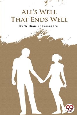 William Shakespeare - All's Well That Ends Well, Häftad