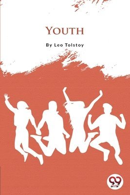 Leo Tolstoy - Youth, Häftad