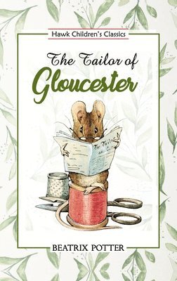 Beatrix Potter - Tailor of Gloucester, Häftad
