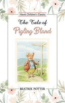 Beatrix Potter - Tale of Pigling Bland, Häftad
