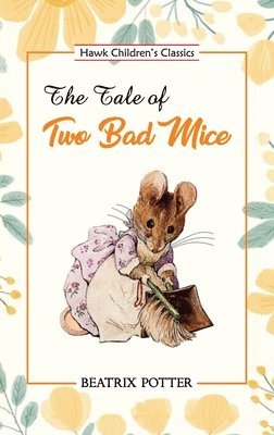 Beatrix Potter - Tale of Two Bad Mice, Häftad