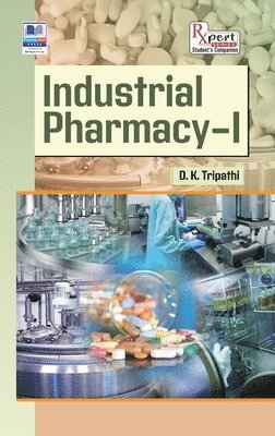 D K Tripathi - Industrial Pharmacy - I, Inbunden