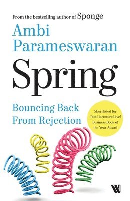 Ambi Parameswaran - Spring: Bouncing Back from Rejection, Häftad