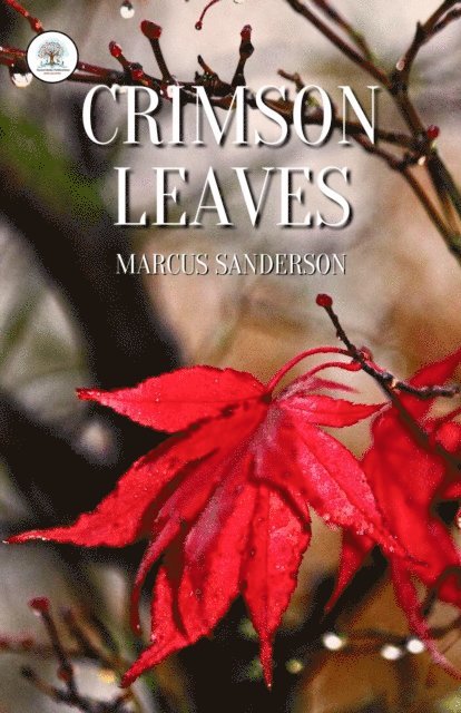 Marcus Sanderson - Crimson Leaves, E-bok
